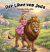 Der Löwe von Juda und seine kleine süße Prinzessin: Ein christliches Kinderbuch in Reimen über Gottes Schutz, Identität und Geborgenheit by Isabella Wells