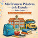 Mis Primeras Palabras de la Escuela Español y Inglés by Ilonka Quiroz