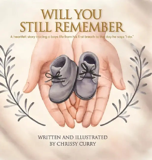Will You Still Remember by Chrissy Curry