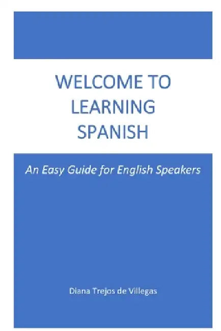 Welcome to Learning Spanish by Diana Trejos de Villegas