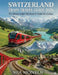 Switzerland Train Travel Guide 2026: Scenic Rail Routes, Alpine Cities, Money-Saving Passes, and Easy Itineraries for First-Timers by Moe Monroe