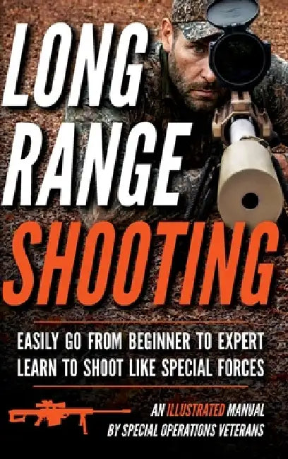 Long Range Shooting: An Illustrated Manual by Matthew Luke