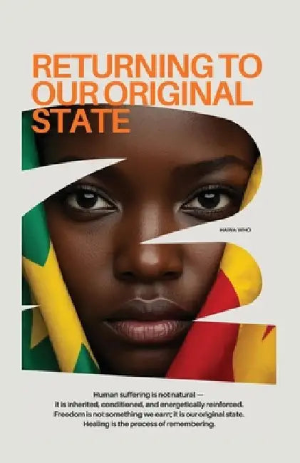 Returning To Our Original State by Hawa Who