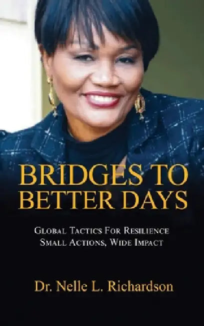 Bridges to Better Days by Nelle L. Richardson, Trinity Publishing Press