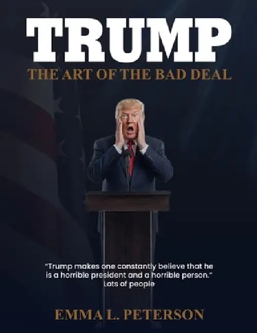 The Art of the Bad Deal by Emma L. Peterson