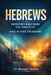 Hebrews: Verse-by-Verse: The Expositor's Bible Study and Commentary by Maxwell Shimba