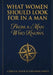 What Women Should Look For In A Man: From A Man Who Knows: A Biblical Guide To Choosing Wisely by Charles B. F. Brooks