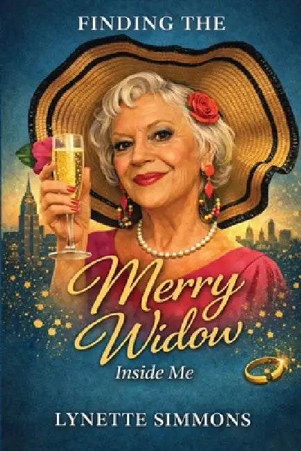 Finding the Merry Widow Inside Me! by Lynette Simmons