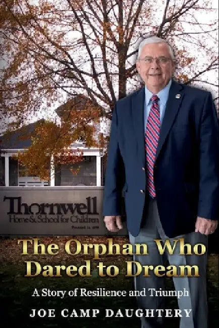 The Orphan Who Dared to Dream by Joe Daughtery
