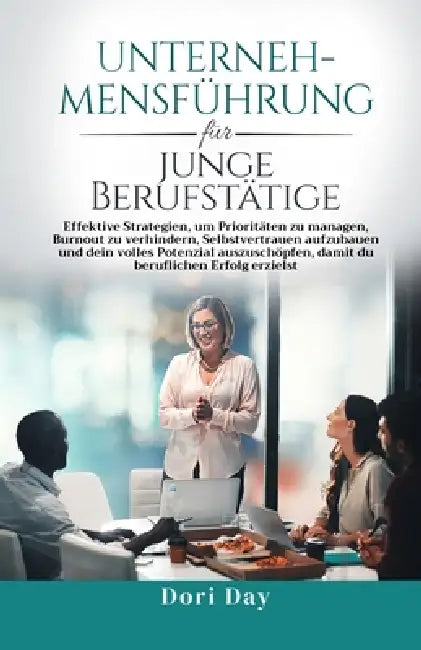 Unternehmensführung für junge Berufstätige by Dori Day