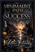 The Minimalist Path to Success by Matthew Petchinsky