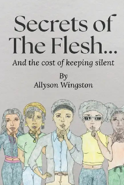 Secrets of the Flesh by Allyson Wingston