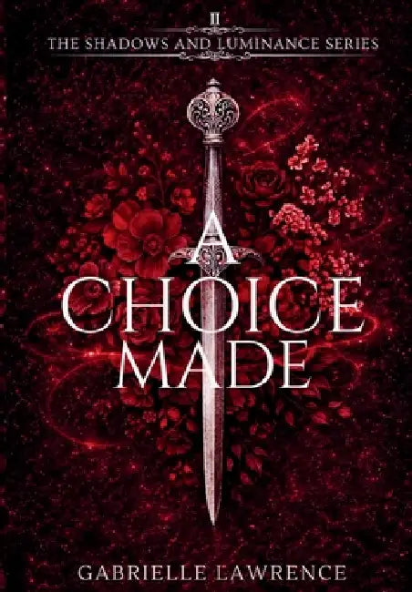 A Choice Made by Gabrielle Lawrence