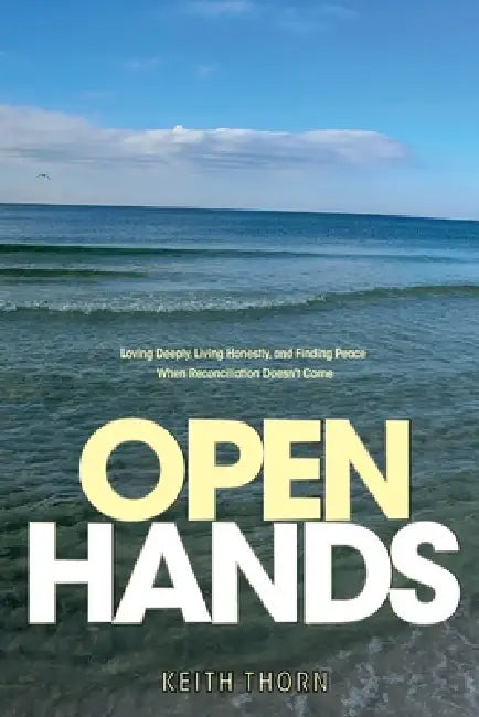 Open Hands by Keith Thorn