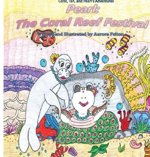 Pearl: The Coral Reef Festival by Aurora Felton