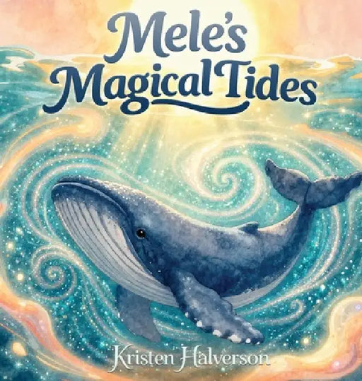 Mele's Magical Tides by Kristen Halverson