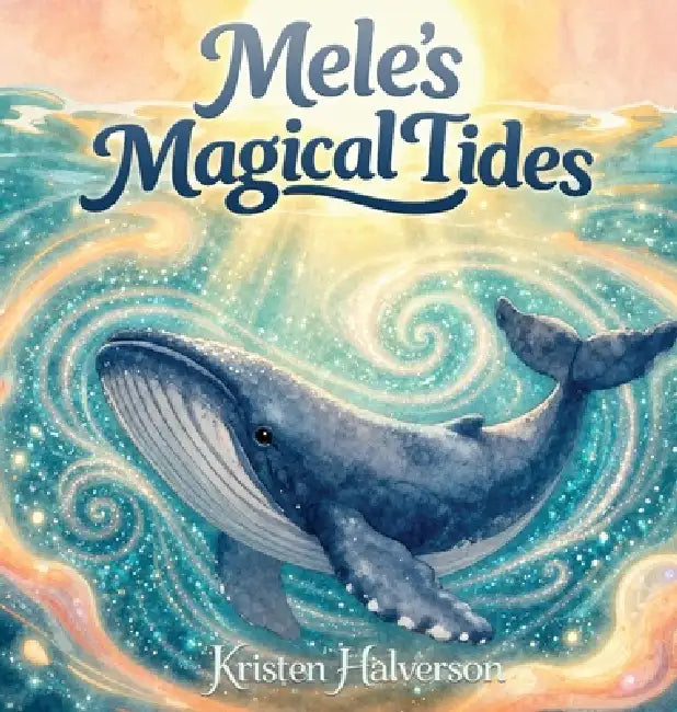 Mele's Magical Tides by Kristen Halverson