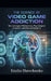 The Science of Video Game Addiction: Neurobiological Mechanisms, Psychological Dynamics, and Clinical Paradigms by Emilio Shevchenko
