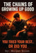 The Chains of Growing Up Good by Morgan Brown