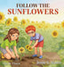 Follow The Sunflowers by Jenny S. Mathis