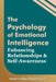 The Psychology of Emotional Intelligence: Enhancing Relationships and Self-Awareness by Israel Joshua Chukwubueze