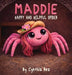 Maddie: Happy And Helpful Spider by Cynthia Rea