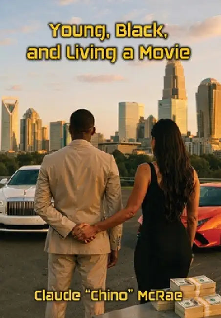 Young, Black and Living A Movie: The Tale Of Medicaid Fraud by Claude McRae