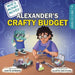 Moe's Money Moves: Alexander's Crafty Budget by Curtis Sanders