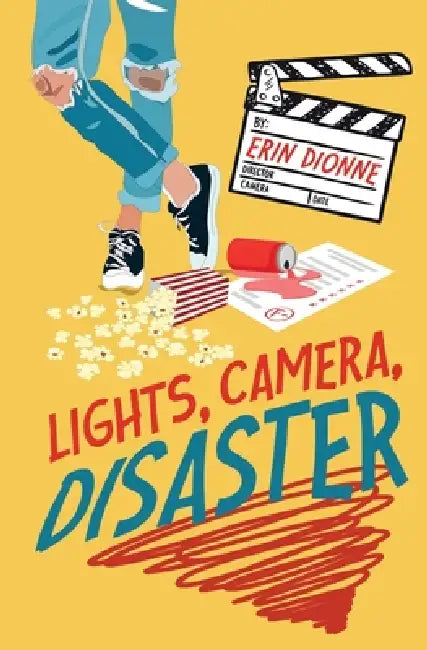 Lights, Camera, Disaster by Erin Dionne