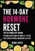 The 14-Day Hormone Reset: For the Burned-Out Woman: The Midlife Reset Guide for Women 35+ to Take Back Control of Moods, Metabolism, and Sleep by Mabel Daves