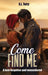 Come Find Me: A Love Forgotten And Remembered by C. L. Terry