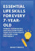Essential Life Skills for Every 7-Year-Old: 45 Must-Know Hacks And Skills for Your 7-Year-Old to Navigate Life Calmly and Preparedly by Bennett Munoz