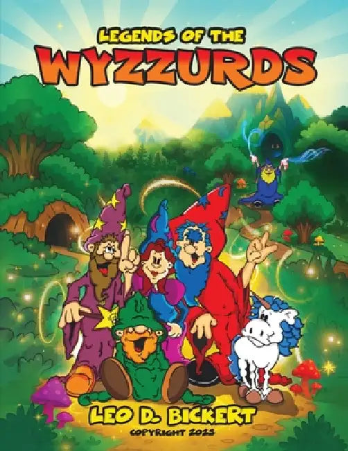 Legends of the Wyzzurds by Leo D. Bickert