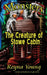 Monsters: The Creature of Stowe Cabin by Reyna Young