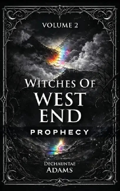 Witches of West End Prophecy 2 VOLUME by Dechauntae Adams