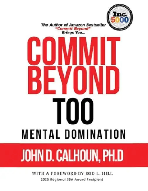 Commit Beyond TOO by John D. Calhoun Ph. D.