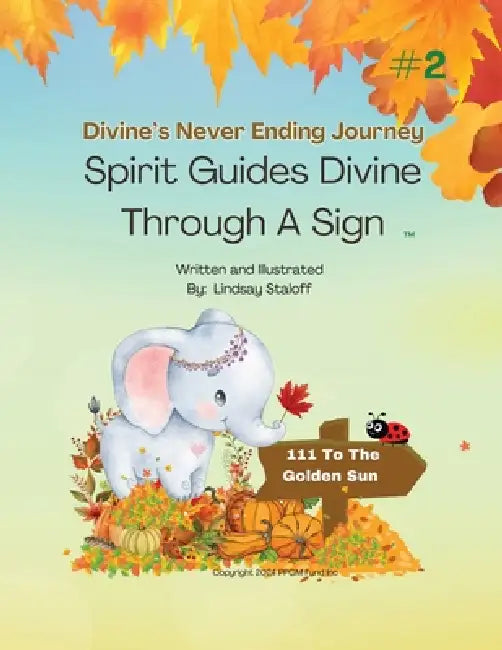 Spirit Guides Divine Through A Sign by Lindsay Staloff