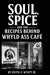 Soul, Spice and the recipes behind whyld ass cafe by Jr. Wyatt Keith Allen