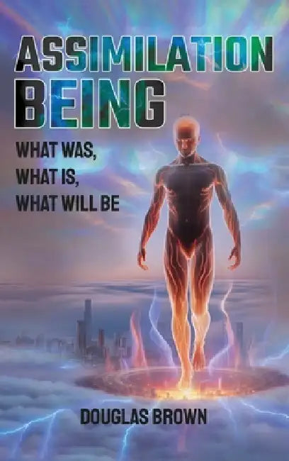 Assimilation Being by Douglas Brown