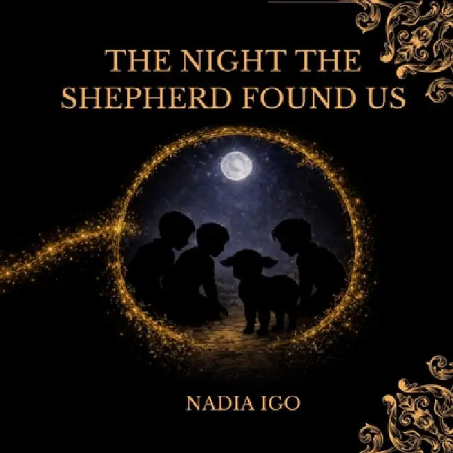 The Night the Shepherd Found Us by Nadia Igo