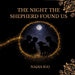 The Night the Shepherd Found Us by Nadia Igo