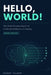 Hello, World!: The Mind-Blowing Impact of AI on Society by Kareem Talbert