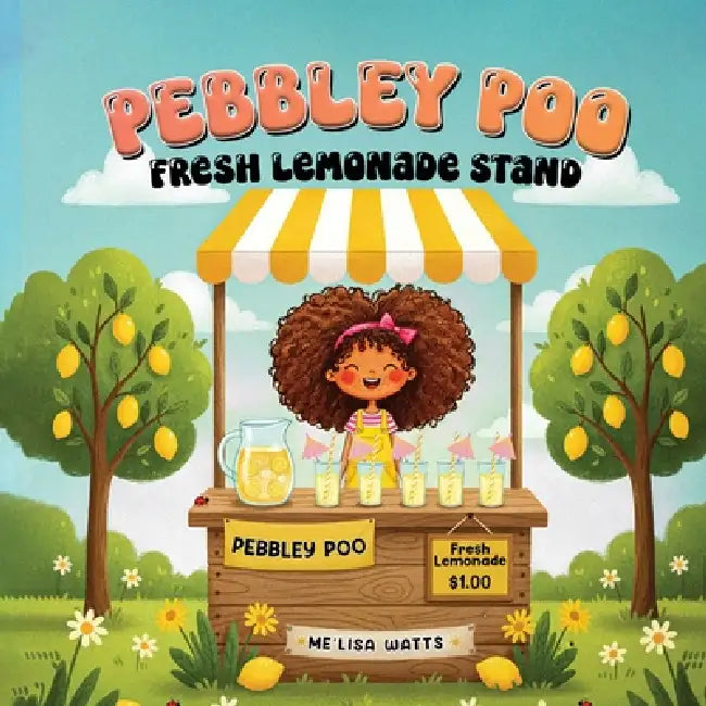 Pebbley Poo: Fresh Lemonade Stand by Me'lisa Watts