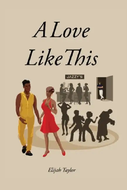 A Love Like This by Elijah Taylor