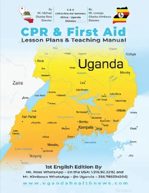 CPR & First Aid Lesson Plans & Teaching Manual For The Nation Of Uganda by M. C. Ross