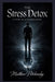 The Stress Detox: 5 Steps to a Calmer Mind by Matthew Petchinsky