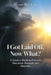 I Got Laid Off, Now What? by Trena Hawkins