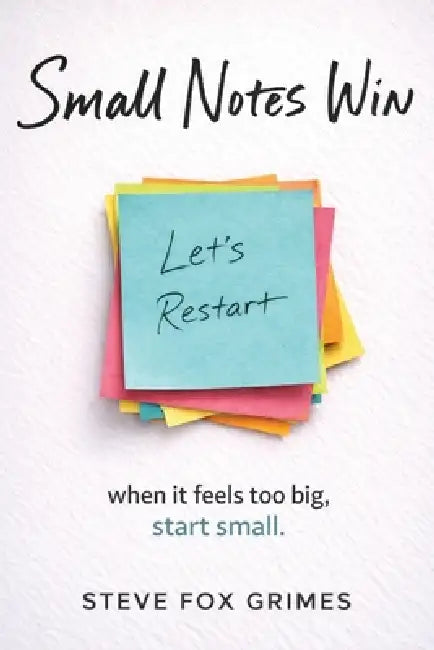 Small Notes Win by Steve Fox Grimes
