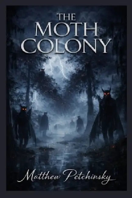 The Moth Colony by Matthew Petchinsky
