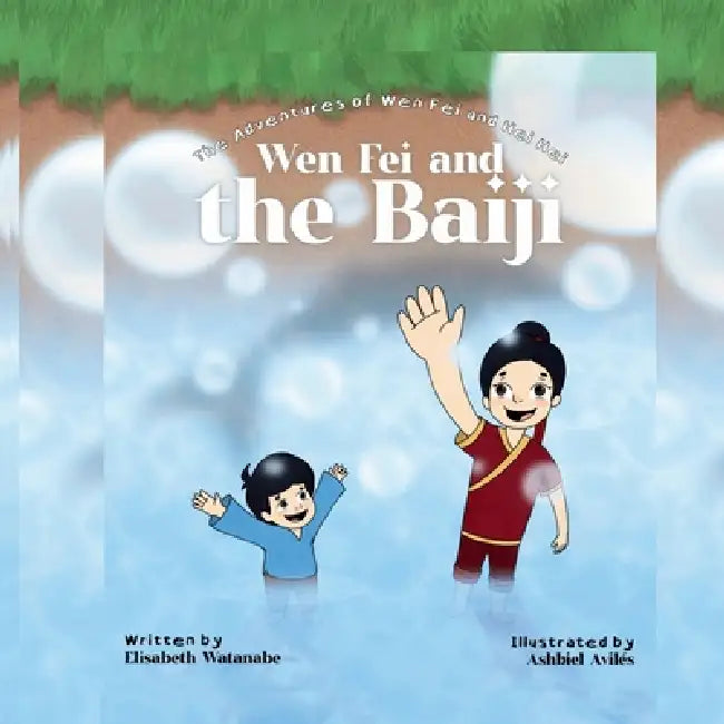 Wen Fei and the Baiji by Elisabeth Watanabe, Ashbiel Avilés